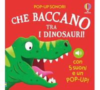 Che baccano tra i dinosauri! Ediz. a colori (Pop-up sonori)