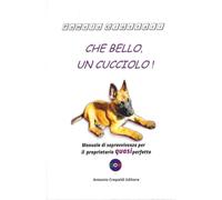 Che bello, un cucciolo! Manuale di sopravvivenza per il proprietario quasi perfetto (Sistematica)