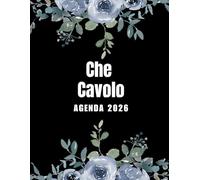 Che Cavolo Agenda 2026: Planer 2026 giornaliera, settimanale e mensile per ragazze e donne - per pianificare il proprio tempo e organizzare la propria ... da colorare per il relax e la creatività.