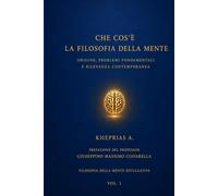 Che cos’è la Filosofia della Mente: Origine, problemi fondamentali e rilevanza contemporanea (Filosofia della Mente Divulgativa)