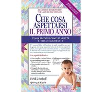 Che cosa aspettarsi il primo anno. Nuova ediz. (Varia)