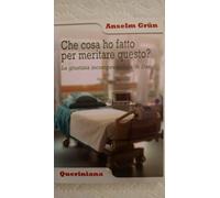 Che cosa ho fatto per meritare questo? La giustizia incomprensibile di Dio (Spiritualità)