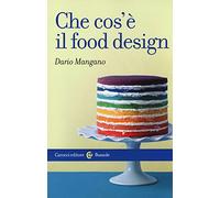 Che cos'è il food design (Le bussole)