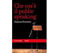 Che cos'è il public speaking (Le bussole)