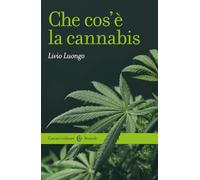 Che cos'è la cannabis (Le bussole)