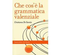 Che cos'è la grammatica valenziale (Le bussole)