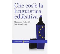 Che cos'è la linguistica educativa (Le bussole)