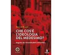 Che cos'è l'ideologia del medesimo (Bastian contrari)
