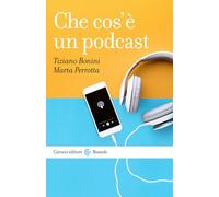 Che cos'è un podcast (Le bussole)