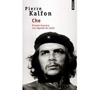 Che: Ernesto Guevara, une légende du siècle (Points documents)