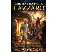 Che fine ha fatto Lazzaro (Pensieri di fede)