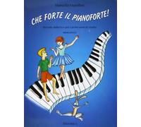 Che forte il pianoforte
