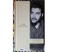 Che Guevara. La vida en rojo. Una biografía