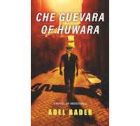 Che Guevara of Huwara: A Novel of Resistance