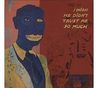 Che - I WISH HE DIDN'T TRUST ME SO MUCH 12 INCH (12" VINYL) UK SIREN 1989