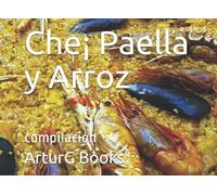 Che¡ Paella y Arroz: compilación