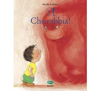 Che rabbia! Ediz. CAA (I libri di Camilla)