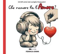 Che rumore fa l'Amore?