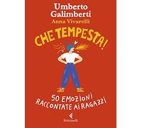 Che tempesta! 50 emozioni raccontate ai ragazzi. Ediz. a colori (Feltrinelli kids)