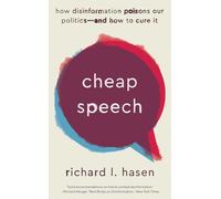 Cheap Speech: How Disinformation Poisons Our Politics-and How to Cure It