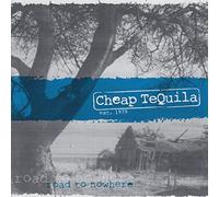 Cheap Tequila - Road to Nowhere