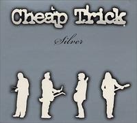 Cheap Trick - Silver