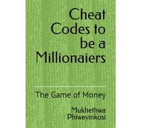 Cheat Codes to be a Millionaiers: The Game of Money (Cheat Codes to becoming a Millionaire)