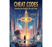 CHEAT CODES: Unlocking A New Level Of Life With Christ