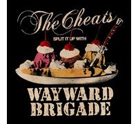 CHEATS, THE & WAYWARD BRIGADE - SPLIT IT UP [Vinilo]