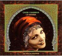 Cheb i Sabbah - La Kahena