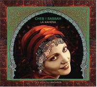 Cheb I Sabbah - La Kahena