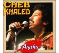 Cheb Khaled - Aiysha