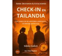 Check-In En Tailandia: Un Thriller de Misterio, Enigmas y Secretos Antiguos - Libro 1 de la Trilogía Destinos & Estaciones