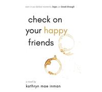 Check on Your Happy Friends