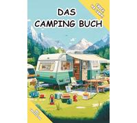 Check, we camp! - Das Camping-Logbuch: Dein perfekter Begleiter für Vanlife, Wohnmobilreisen & Zeltabenteuer