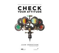 Check Your Attitude: What’s Standing Between You and Your Best Life?