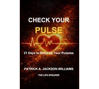 Check Your Pulse: 21 Days To Wake Up Your Purpose