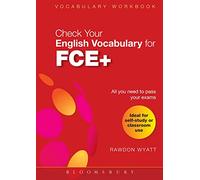 Check Your Vocabulary Fce+: Vocabulary Workbook