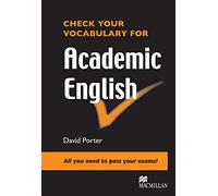 CHECK YOUR VOCABULARY for Academic Eng