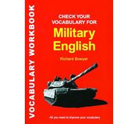 Check Your Vocabulary for Military English: A Workbook for Users