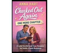 Checked Out Again: A Later-in-Life Small Town Romance Set Inside a Quiet Bookshop