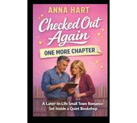 Checked Out Again: A Later-in-Life Small Town Romance Set Inside a Quiet Bookshop