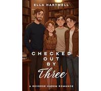 Checked Out By Three: A Reverse Harem Romance (The Cozy Crew)