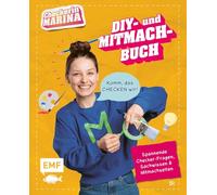 Checkerin Marina: Komm, das checken wir! DIY- und Mitmachbuch: Kreativprojekte für drinnen und draußen, DIY-Spiele und Party-Ideen: Das Journal mit Checker-Fragen, Sachwissen und Mitmachseiten