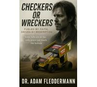 Checkers or Wreckers: Fueled by Faith, Driven by Redemption
