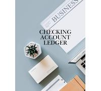 Checking Account Ledger: Simple Money Tracker for Personal & Business Finances