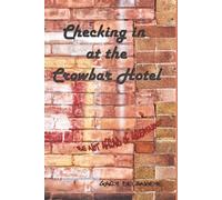 Checking in at the Crowbar Hotel