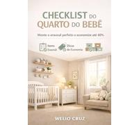 Checklist Definitivo Do Quarto Perfeito: Guia completo do enxoval sem desperdícios