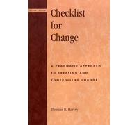 [(Checklist for Change : A Pragmatic Approach for Creating and Controlling Change)] [By (author) Thomas R. Harvey] published on (March, 2002)