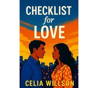 Checklist for love: Two cultures, one family and an unpredictable journey to love (Celia Willson’s Love Across Cultures series)